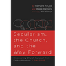 Secularism, the Church, and the Way Forward: Discovering Church Renewal from Father Abraham: A Dialogue