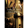The Things That Fall Away