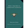 Why I Am Not a Christian Scientist
