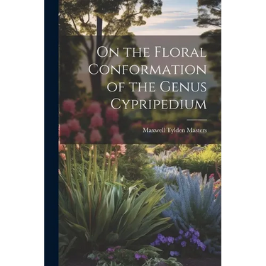 On the Floral Conformation of the Genus Cypripedium
