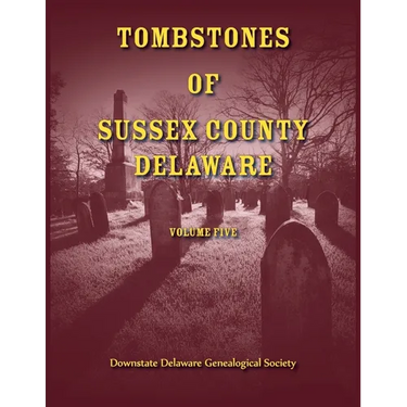 Tombstones of Sussex County, Delaware, Volume 5