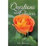 Questions and Choices