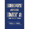 Shout at the Day 2: "The Next Year"