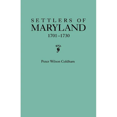Settlers of Maryland, 1701-1730