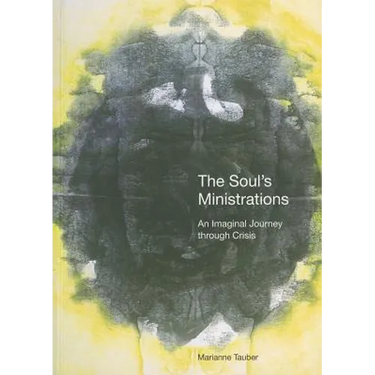 The Soul's Ministrations: An Imaginal Journey Through Crisis