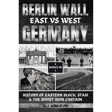 Berlin Wall: History Of Eastern Block, Stasi & The Soviet Iron Curtain