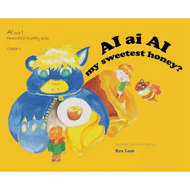 AI ai AI my sweetest honey?: "AI and I" Parent-child AI safety series