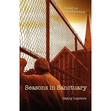 Seasons in Sanctuary: Based on a true fantasy