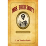 Mrs. Dred Scott: A Life on Slavery's Frontier