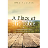 A Place at His Table: A Biblical Exploration of Faith, Sexuality, and the Kingdom of God
