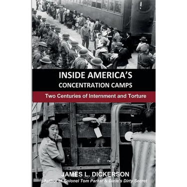 Inside America's Concentration Camps: Two Centuries of Internment and Torture