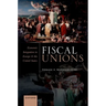 Fiscal Unions: Economic Integration in Europe and the United States
