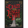 Crazy Jungle Love: Murder, Madness, Money & Monkeys
