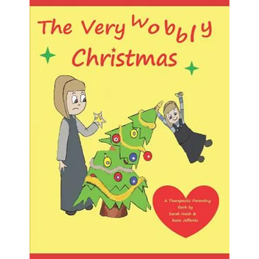 The Very Wobbly Christmas: A story to help children who feel anxious about Christmas