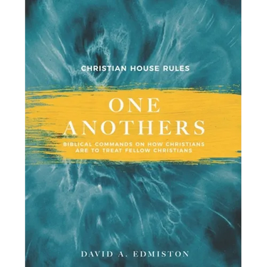 One Anothers: House Rules For Christians