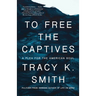 To Free the Captives: A Plea for the American Soul