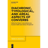 Diachronic, Typological, and Areal Aspects of Converbs