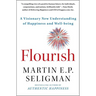 Flourish: A Visionary New Understanding of Happiness and Well-Being