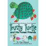 Grandma Katie's Kindness Club Presents Trusty Turtle and His Forest Friends