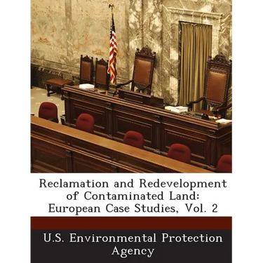 Reclamation and Redevelopment of Contaminated Land: European Case Studies, Vol. 2