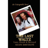 The Last Waltz: Love, Death & Betrayal