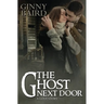 The Ghost Next Door (A Love Story)