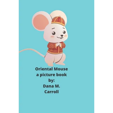 Oriental Mouse: A picture book