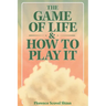 The Game of Life & How to Play It
