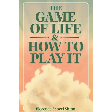The Game of Life & How to Play It