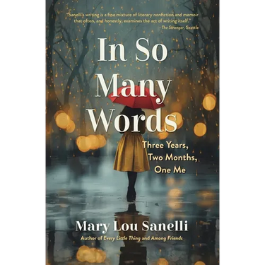 In So Many Words: Three Years, Two Months, One Me
