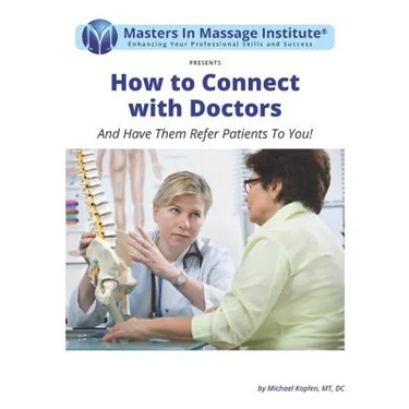 How to Connect with Doctors: And Have Them Refer Patients To You!