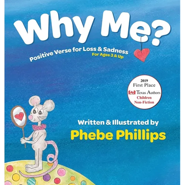 Why Me? Positive Verse for Loss & Sadness: For Ages 3 & Up