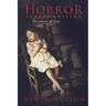 Horror Screenwriting: The Nature of Fear