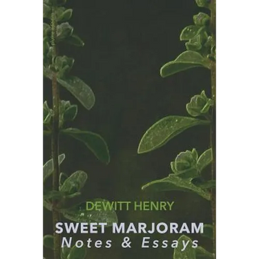 Sweet Marjoram: Notes & Essays