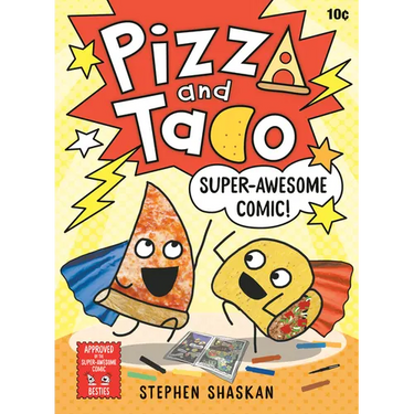 Pizza and Taco: Super-Awesome Comic!: (A Graphic Novel)
