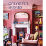Colorful Homes for the Soul: Bright Ideas for Sustainable Homes
