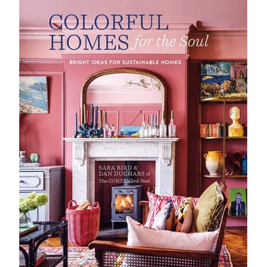 Colorful Homes for the Soul: Bright Ideas for Sustainable Homes