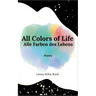 All Colors of Life: Alle Farben des Lebens