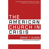 The American Church in Crisis: Groundbreaking Research Based on a National Database of Over 200,000 Churches