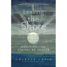 Leaving the Shore: Experiencing Poetry as Prayer
