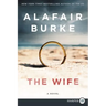 The Wife: A Novel of Psychological Suspense