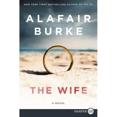 The Wife: A Novel of Psychological Suspense