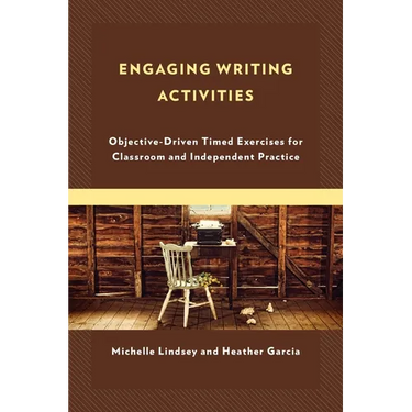 Engaging Writing Activities: Objective-Driven Timed Exercises for Classroom and Independent Practice