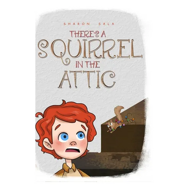 There's a Squirrel in the Attic
