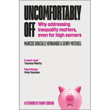 Uncomfortably Off: Why Addressing Inequality Matters, Even for High Earners