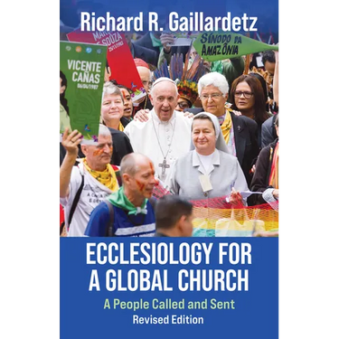 Ecclesiology for a Global Church: A People Called and Sent - Revised Edition