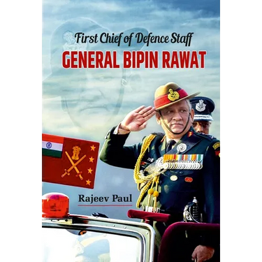 First Chief of Defence Staff: General Bipin Rawat