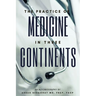The Practice of Medicine in Three Continents: An Autobiography