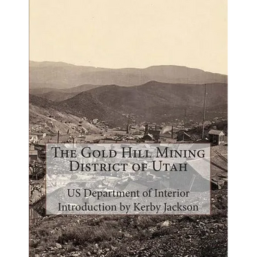 The Gold Hill Mining District of Utah