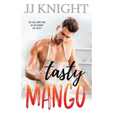 Tasty Mango: A Billionaire and Single Mom Romantic Comedy